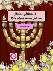 Praise Album 8_10th Anniversary Instrumenals Edition_600x800px_27 Oct 20239